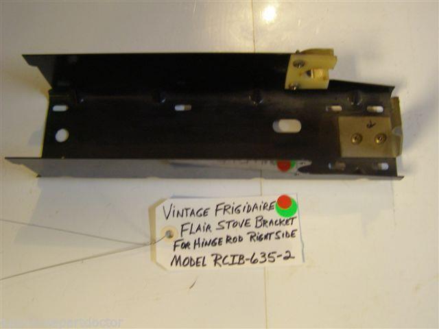 Model RCIB-635-2 Vintage Frigidaire Flair Stove Bracket For Hinge Rod Right Side Model RCIB-635-2 Vintage Frigidaire Flair Stove Bracket For Hinge Rod Right Side